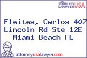 Fleites, Carlos 407 Lincoln Rd Ste 12E Miami Beach FL
