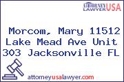 Morcom, Mary 11512 Lake Mead Ave Unit 303 Jacksonville FL