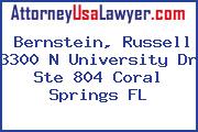 Bernstein, Russell 3300 N University Dr Ste 804 Coral Springs FL