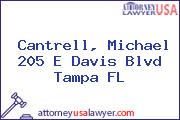 Cantrell, Michael 205 E Davis Blvd Tampa FL