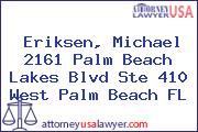 Eriksen, Michael 2161 Palm Beach Lakes Blvd Ste 410 West Palm Beach FL