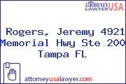 Rogers, Jeremy 4921 Memorial Hwy Ste 200 Tampa FL