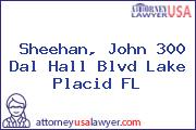 Sheehan, John 300 Dal Hall Blvd Lake Placid FL
