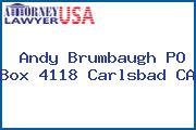 Andy Brumbaugh PO Box 4118 Carlsbad CA