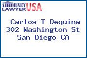 Carlos T Dequina 302 Washington St San Diego CA