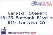 Gerald  Stewart 18425 Burbank Blvd # 615 Tarzana CA
