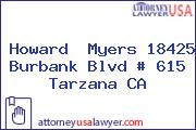 Howard  Myers 18425 Burbank Blvd # 615 Tarzana CA