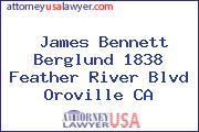 James Bennett Berglund 1838 Feather River Blvd Oroville CA