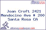 Joan Croft 2421 Mendocino Ave # 200 Santa Rosa CA