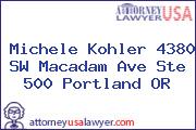 Michele Kohler 4380 SW Macadam Ave Ste 500 Portland OR