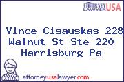 Vince Cisauskas 228 Walnut St Ste 220 Harrisburg Pa