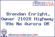 Brendan Enright, Owner 21028 Highway 99e Ne Aurora OR
