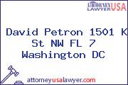 David Petron 1501 K St NW FL 7 Washington DC