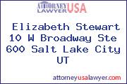 Elizabeth Stewart 10 W Broadway Ste 600 Salt Lake City UT