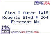 Gina M Auter 1019 Regents Blvd # 204 Fircrest WA