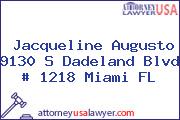 Jacqueline Augusto 9130 S Dadeland Blvd # 1218 Miami FL
