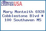 Mary Monteith 6928 Cobblestone Blvd # 100 Southaven MS