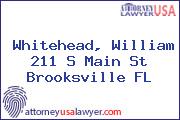 Whitehead, William 211 S Main St Brooksville FL