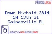 Dawn Nichold 2814 SW 13th St Gainesville FL