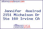 Jennifer  Axelrod 2151 Michelson Dr Ste 160 Irvine CA