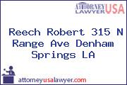 Reech Robert 315 N Range Ave Denham Springs LA