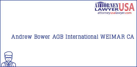 Telephone, Address and other contact data of Andrew Bower, WEIMAR, CA, USA