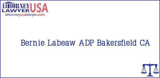 Telephone, Address and other contact data of Bernie Labeaw, Bakersfield, CA, USA