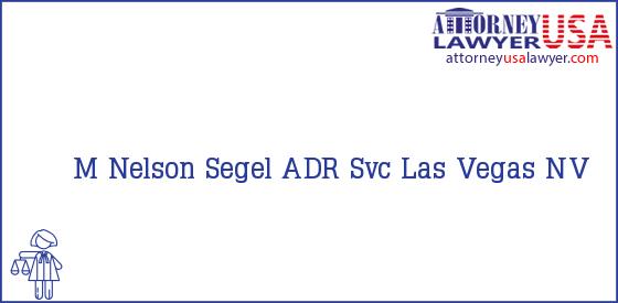 Telephone, Address and other contact data of M Nelson Segel, Las Vegas, NV, USA