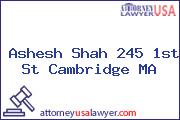 Ashesh Shah 245 1st St Cambridge MA