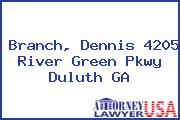 Branch, Dennis 4205 River Green Pkwy Duluth GA
