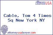 Cable, Tom 4 Times Sq New York NY