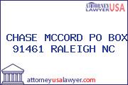 CHASE MCCORD PO BOX 91461 RALEIGH NC
