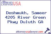 Deshmukh, Sameer 4205 River Green Pkwy Duluth GA
