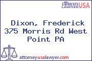 Dixon, Frederick 375 Morris Rd West Point PA