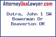 Dutra, John 1 SW Bowerman Dr Beaverton OR