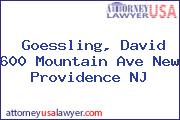 Goessling, David 600 Mountain Ave New Providence NJ