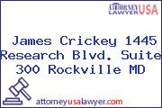 James Crickey 1445 Research Blvd. Suite 300 Rockville MD