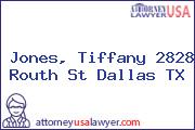 Jones, Tiffany 2828 Routh St Dallas TX