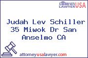 Judah Lev Schiller 35 Miwok Dr San Anselmo CA