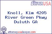 Knoll, Kim 4205 River Green Pkwy Duluth GA