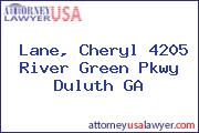 Lane, Cheryl 4205 River Green Pkwy Duluth GA