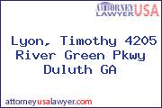 Lyon, Timothy 4205 River Green Pkwy Duluth GA