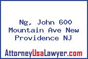 Ng, John 600 Mountain Ave New Providence NJ
