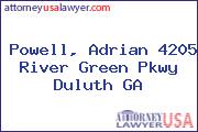 Powell, Adrian 4205 River Green Pkwy Duluth GA