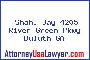 Shah, Jay 4205 River Green Pkwy Duluth GA