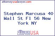 Stephen Marcusa 40 Wall St Fl 56 New York NY