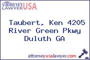 Taubert, Ken 4205 River Green Pkwy Duluth GA
