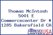 Thomas McIntosh 5001 E Commercecenter Dr # 1285 Bakersfield CA