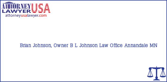 Telephone, Address and other contact data of Brian Johnson, Owner, Annandale, MN, USA