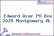 Edward Azar PO Box 2028 Montgomery AL